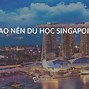 Du Học Singapore Nên Học Ngành Gì